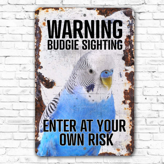 Enter At Your Own Risk Blue Budgie Sign