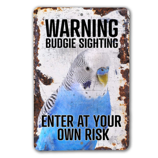 Enter At Your Own Risk Blue Budgie Sign