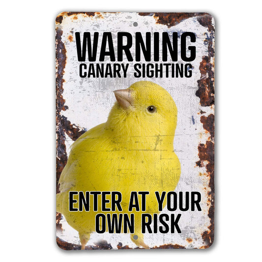 Enter At Your Own Risk Canary Sign