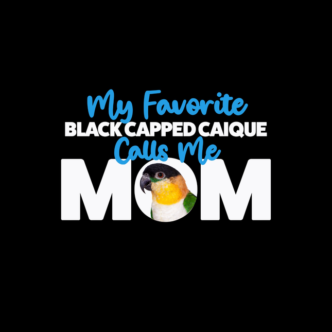 My Favorite Black Cap Caique Calls Me Mom T-Shirt