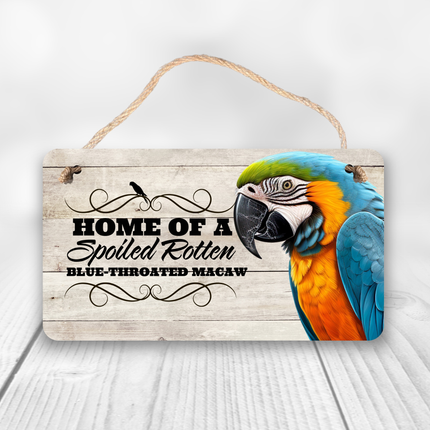 Blue-Throated Macaw Spoiled Rotten Sign