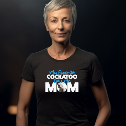 My Favorite Cockatoo Calls Me Mom T-Shirt