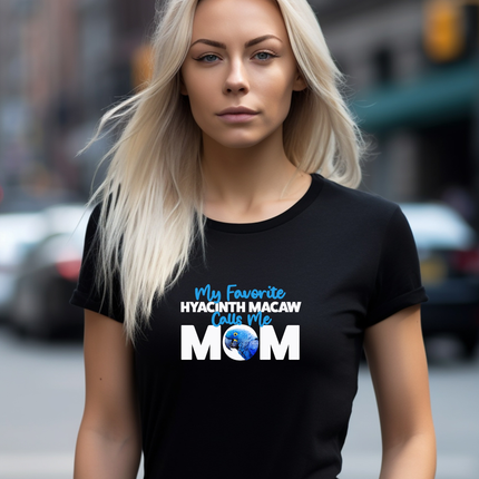 My Favorite Hyacinth Macaw Calls Me Mom T-Shirt