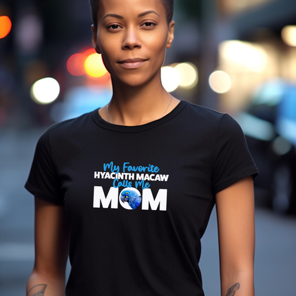 My Favorite Hyacinth Macaw Calls Me Mom T-Shirt