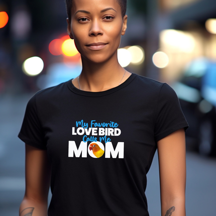 My Favorite Love Bird Calls Me Mom T-Shirt