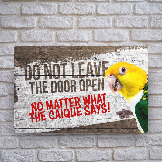 White Belly Caique Close The Door Sign 🦜 😀