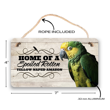 Yellow Naped Amazon Spoiled Rotten Sign