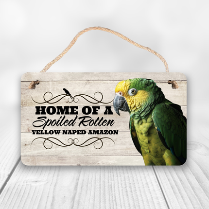 Yellow Naped Amazon Spoiled Rotten Sign