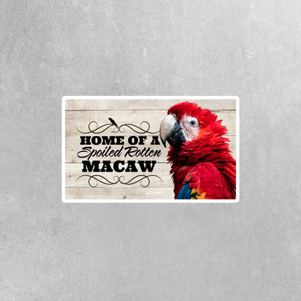 Spoiled Rotten Scarlet Macaw Sticker