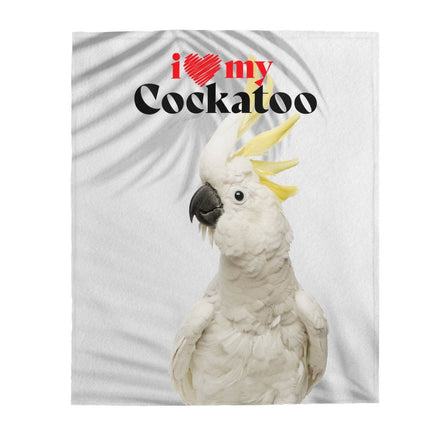 I Love My Cockatoo Velveteen Plush Blanket