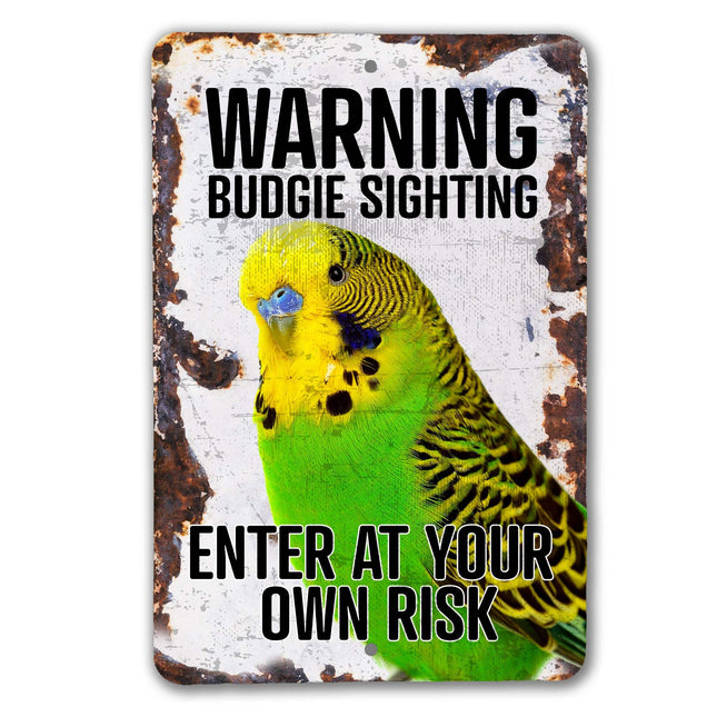 Enter At Your Own Risk Green Budgie Sign